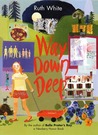 Way Down Deep by Ruth White Way Down Deep by Ruth White