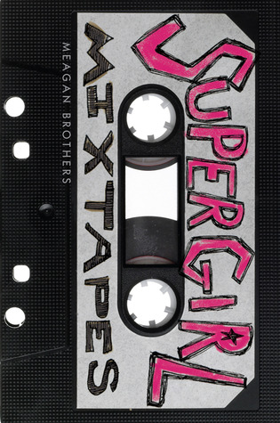 Supergirl Mixtapes by Megan Brothers book cover