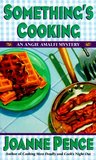 Something's Cooking by Joanne Pence Something's Cooking by Joanne Pence