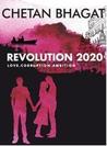 Revolution 2020 by Chetan Bhagat Revolution 2020 by Chetan Bhagat