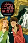 The Mystery of the Third Lucretia by Susan Runholt The Mystery of the Third Lucretia by Susan Runholt