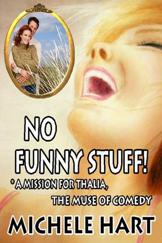 No Funny Stuff! *A Mission For the Muse of Comedy