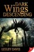 Dark Wings Descending (Wing...