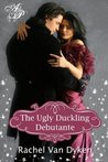 The Ugly Duckling Debutante (The House of Renwick, #1) The Ugly Duckling Debutante (The House of Renwick, #1)