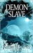 Demon Slave (Shadow Quest Book 2)
