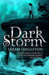 Dark Storm by Sarah Singleton Dark Storm by Sarah Singleton