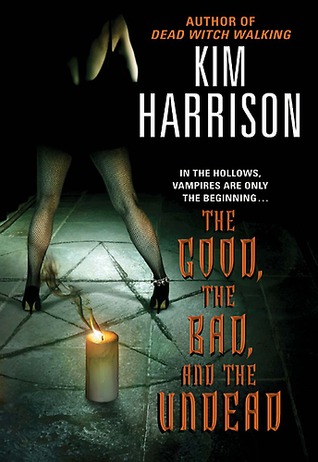 kim harrison, the good the bad and the undead, the hollows, rachel morgan