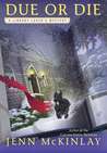 Due or Die (Library Lover's Mystery, #2) Due or Die (Library Lover's Mystery, #2)