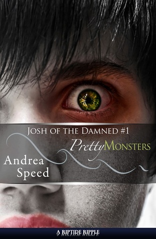 Pretty Monsters (Josh of the Damned, #1)