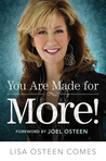 You Are Made for More! by Lisa Osteen Comes