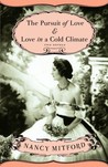 The Pursuit of Love & Love in a Cold Climate by Nancy Mitford The Pursuit of Love & Love in a Cold Climate by Nancy Mitford