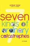 7 Kinds of Ordinary Catastrophes (Gert Garibaldi's Rants and Raves, #2) 7 Kinds of Ordinary Catastrophes (Gert Garibaldi's Rants and Raves, #2)