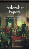 The Federalist Papers by Alexander Hamilton