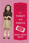 A Ticket to the Circus by Norris Church Mailer A Ticket to the Circus by Norris Church Mailer