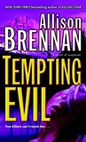Tempting Evil by Allison Brennan Tempting Evil by Allison Brennan