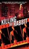 Killing the Rabbit Killing the Rabbit