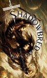 Shadowbred by Paul S. Kemp