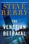 The Venetian Betrayal by Steve Berry The Venetian Betrayal by Steve Berry