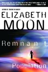 Remnant Population by Elizabeth Moon Remnant Population by Elizabeth Moon
