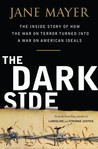 The Dark Side by Jane Mayer The Dark Side by Jane Mayer