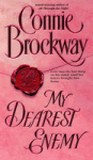 My Dearest Enemy by Connie Brockway My Dearest Enemy by Connie Brockway
