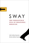 Sway by Ori Brafman Sway by Ori Brafman