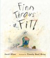 Finn Throws a Fit by David Elliott