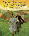 Sweet Clara and the Freedom Quilt Sweet Clara and the Freedom Quilt
