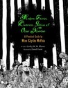 Modern Fairies, Dwarves, Goblins, and Other Nasties: A Practical Guide by Miss Edythe McFate Modern Fairies, Dwarves, Goblins, and Other Nasties: A Practical Guide by Miss Edythe McFate