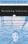Swimming Lessons and Other Stories from Firozsha Baag by Rohinton Mistry