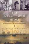 The Many-Headed Hydra by Peter Linebaugh