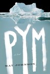 Pym by Mat Johnson Pym by Mat Johnson