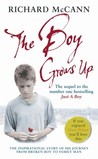 The Boy Grows Up: The Inspirational Story of His Journey from Broken Boy to Family Man The Boy Grows Up: The Inspirational Story of His Journey from Broken Boy to Family Man