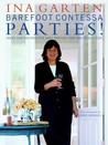 Barefoot Contessa Parties!: Ideas and Recipes for Easy Parties That Are Really Fun Barefoot Contessa Parties!: Ideas and Recipes for Easy Parties That Are Really Fun