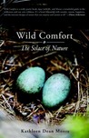 Wild Comfort by Kathleen Dean Moore Wild Comfort by Kathleen Dean Moore