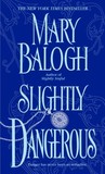Slightly Dangerous by Mary Balogh