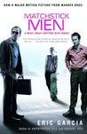 Matchstick Men by Eric Garcia Matchstick Men by Eric Garcia