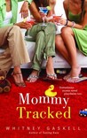 Mommy Tracked by Whitney Gaskell Mommy Tracked by Whitney Gaskell
