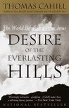 Desire of the Everlasting Hills: The World Before & After Jesus
