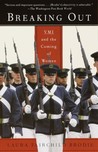 Breaking Out: VMI and the Coming of Women Breaking Out: VMI and the Coming of Women