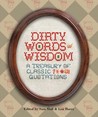 Dirty Words of Wisdom Dirty Words of Wisdom