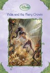 Vidia and the Fairy Crown by Laura Driscoll Vidia and the Fairy Crown by Laura Driscoll