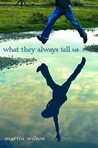 What They Always Tell Us by Martin Wilson What They Always Tell Us by Martin Wilson