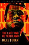 The Last King of Scotland by Giles Foden The Last King of Scotland by Giles Foden