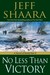 No Less Than Victory: A Nov...