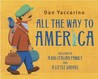 All the Way to America by Dan Yaccarino