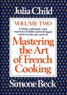 Mastering the Art of French Cooking (Vol. 2) Mastering the Art of French Cooking (Vol. 2)