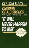 It Will Never Happen to Me! by Claudia Black It Will Never Happen to Me! by Claudia Black