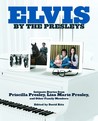 Elvis by the Presleys Elvis by the Presleys