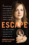 Escape by Carolyn Jessop Escape by Carolyn Jessop